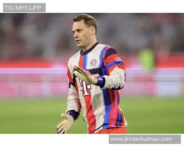 德媒分析若乌尔比希再犯错拜仁或将续约诺伊尔一年